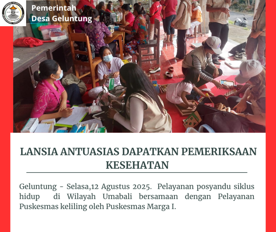 LANSIA ANTUASIAS DAPATKAN PEMERIKSAAN KESEHATAN 